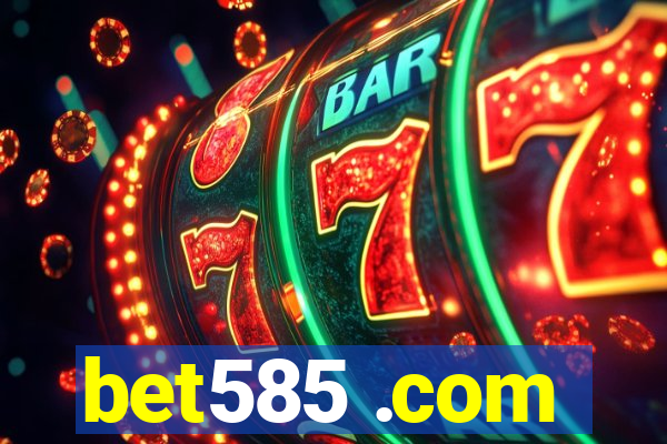 bet585 .com